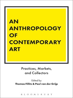 cover image of An Anthropology of Contemporary Art